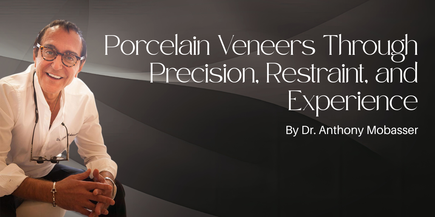 Dr. Anthony Mobasser Featured by the American Academy of Cosmetic Dentistry
